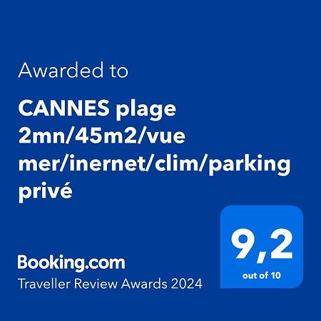 Cannes Plage 2Mn/45M2/Vue Mer/Inernet/Clim/Parking Prive Exteriér fotografie
